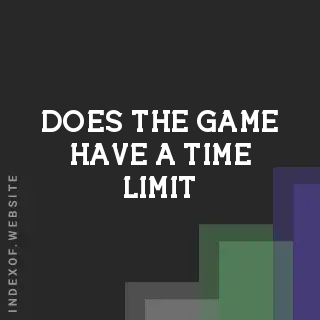 Does the game have a time limit? Banners