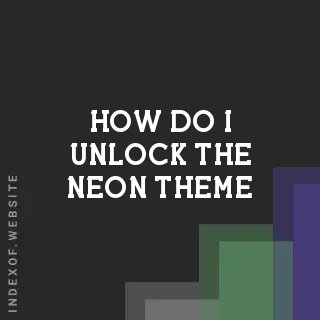 How do I unlock the “Neon Theme“? Banners