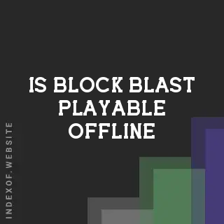 Is Block Blast playable offline? Banners